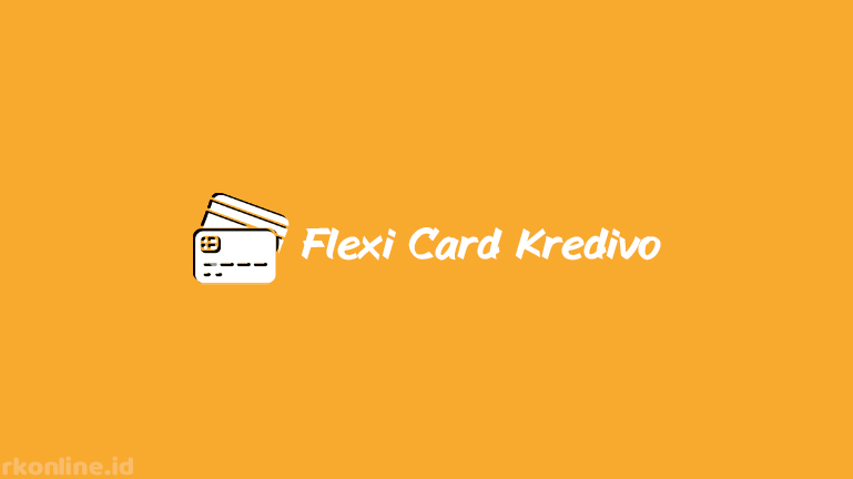 Mengoptimalkan Keuangan Anda dengan Flexi Card Kredivo: Solusi Praktis untuk Belanja dan Pembiayaan